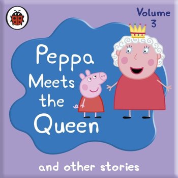 Peppa Pig: Peppa Meets the Queen and Other Audio Stories - Sparkes John
