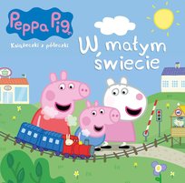 Peppa Pig Świnka Peppa Książeczki z Półeczki Media Service Zawada Sp. z o.o.
