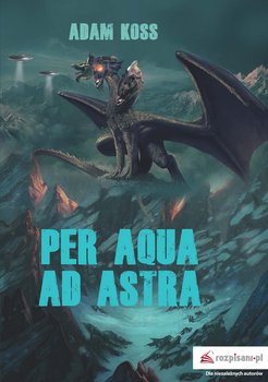 Per aqua ad astra - Kostrzewski Adam
