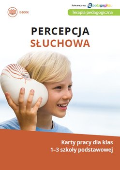 Percepcja słuchowa. Karty pracy dla klas 1-3 szkoły podstawowej - Lutze Izabella