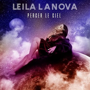 Percer le ciel - Leila Lanova