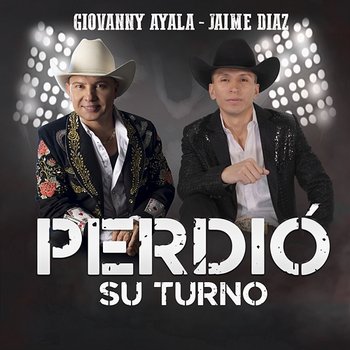 Perdió Su Turno - Giovanny Ayala & Jaime Diaz