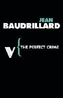 Perfect Crime - Baudrillard Jean