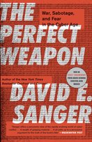 Perfect Weapon David E. Sanger