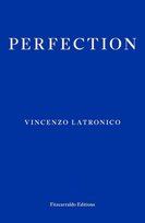 Perfection Vincenzo Latronico