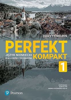 Perfekt Kompakt 1. Zeszyt ćwiczeń z kodem do eDesku - Dudek Piotr, Kin Danuta, Polak-Ostrowska Monika