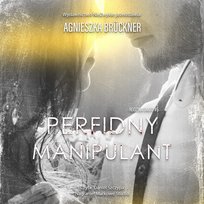 Perfidny manipulant - audiobook Bruckner Agnieszka