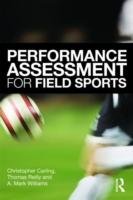 Performance Assessment for Field Sports - Carling Christopher, Reilly Thomas, Williams Mark A.