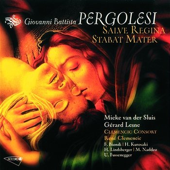 Pergolesi-Salve regina-Stabat mater - Mieke van der Sluis, Gérard Lesne, Clemencic Consort, René Clemencic