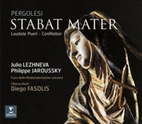 Pergolesi: Stabat Mater / Laudate Pueri / Confitebor I Barocchisti, Fasolis Diego, Lezhneva Julia, Jaroussky Philippe