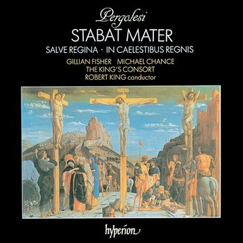 Pergolesi: Stabat Mater; Salve Regina in A Minor - The King's Consort, Robert King