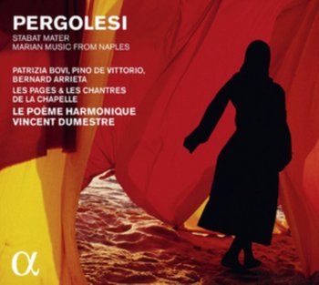 Pergolesi: Stabat Mater - Le Poeme Harmonique, Dumestre Vincent, Les Pages & les Chantres, Bovi Patrizia, De Vittorio Pino, Arietta Bernard