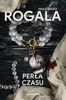 Perła czasu Rogala Małgorzata