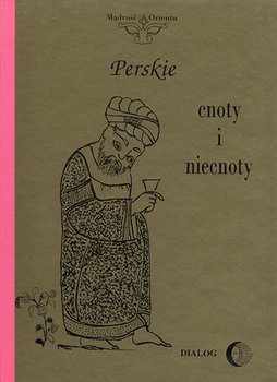 Perskie cnoty i niecnoty - Opracowanie zbiorowe