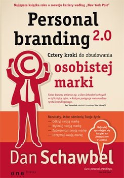 Personal branding 2.0. Cztery kroki do zbudowania osobistej marki - Schawbel Dan