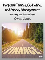 Personal Finance, Budgeting, And Money Management - ebook epub Jones Owen