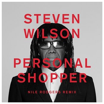 PERSONAL SHOPPER - Steven Wilson, Nile Rodgers