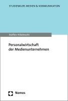 Personalwirtschaft der Medienunternehmen - Hillebrecht Steffen