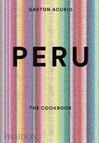 Peru: The Cookbook Sewell Andy, Acurio Gaston