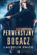 Perwersyjny bogacz. Kuszący duet. Tom 1 - Paige Laurelin