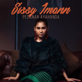 Pesanan Ayahanda - Sissy Imann