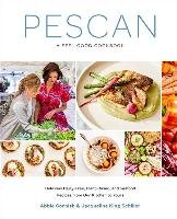 Pescan: A Feel Good Cookbook King Schiller Jacqueline, Cornish Abbie