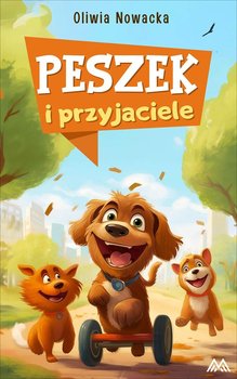 Peszek i przyjaciele - Oliwia Nowacka