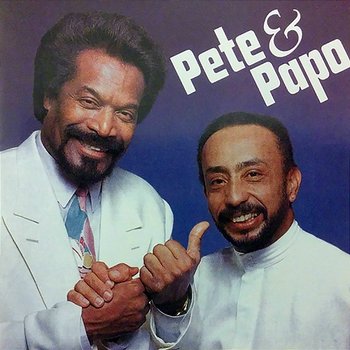 Pete And Papo - Papo Lucca, Pete "El Conde" Rodríguez