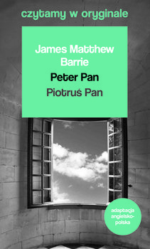 Peter Pan. Piotruś Pan. Czytamy w oryginale - Barrie James Matthew