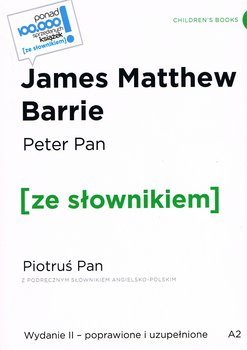 Peter Pan / Piotruś Pan z podręcznym słownikiem angielsko-polskim A2 - Barrie James Matthew