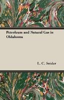 Petroleum and Natural Gas in Oklahoma - Snider Luther C., Snider L. C., Snider Luther Crocker