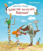 Pettersson und Findus: Schau mal, was ich kann, Pettersson! Oetinger