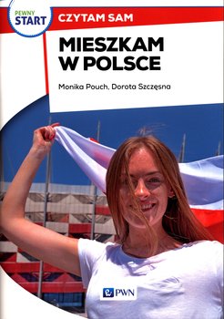 Pewny start. Czytam sam. Mieszkam w Polsce - Pouch Monika, Szczęsna Dorota