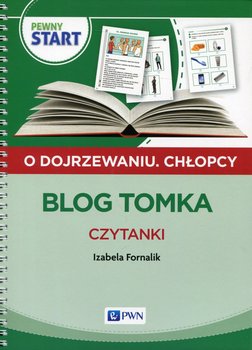 Pewny start. O dojrzewaniu. Chłopcy. Blog Tomka Czytanki - Fornalik Izabela