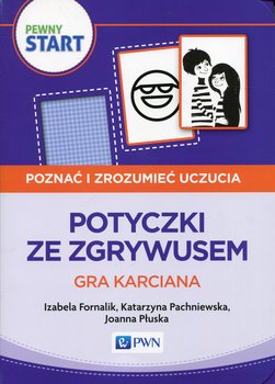 Pewny start. Poznać i zrozumieć uczucia. Potyczki ze Zgrywusem. Gra karciana - Fornalik Izabela, Pachniewska Katarzyna, Płuska Joanna