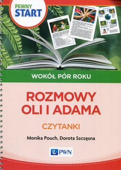 Pewny start. Wokół pór roku. Rozmowy Oli i Adama. Czytanki - Pouch Monika, Szczęsna Dorota