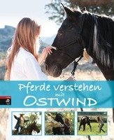 Pferde verstehen mit Ostwind - Schmidt Almut