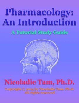 Pharmacology: An Introduction: A Tutorial Study Guide - Nicoladie Tam