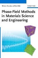 Phase-Field Methods in Materials Science and Engineering - Provatas Nikolas, Elder Ken