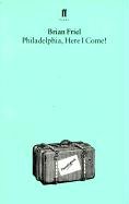 Philadelphia, Here I Come Friel Brian