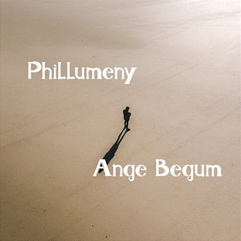 Phillumeny - Ange Begum