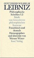 Philosophische Schriften - Leibniz Gottfried Wilhelm