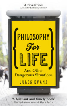 Philosophy for Life - Evans Jules
