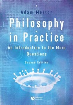 Philosophy in Practice - Morton Adam