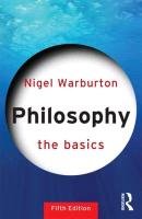 Philosophy: The Basics Warburton Nigel