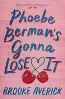 Phoebe Berman's Gonna Lose It Averick Brooke