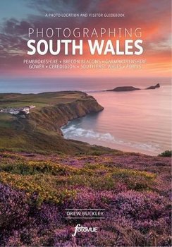 Photographing South Wales - Buckley Drew