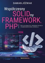 PHP 8.4 w praktyce: Tworzenie aplikacji i frameworków nowej generacji - ebook PDF Damian Jóźwiak