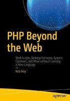 PHP Beyond the Web - Aley Rob