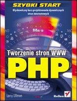 PHP. Tworzenie stron www. Szybki start Ullman Larry